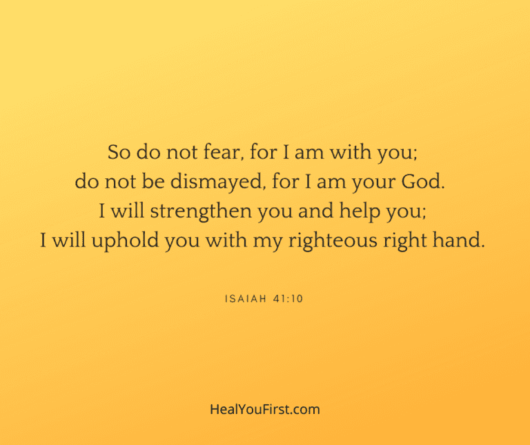 Isaiah 41:10 - Do Not Fear - Heal You First