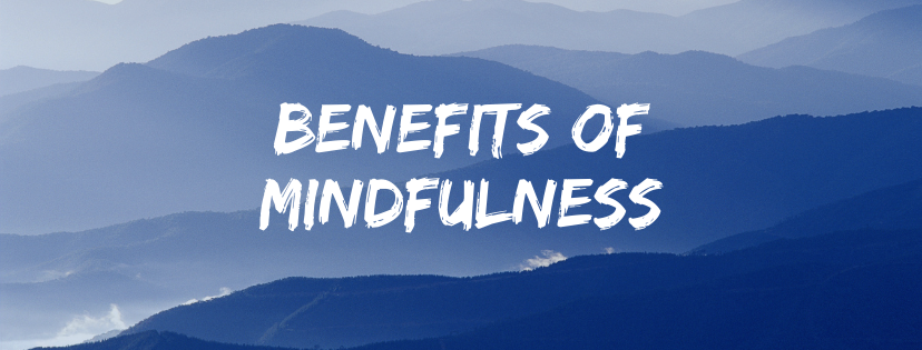 Benefits of Mindfulness