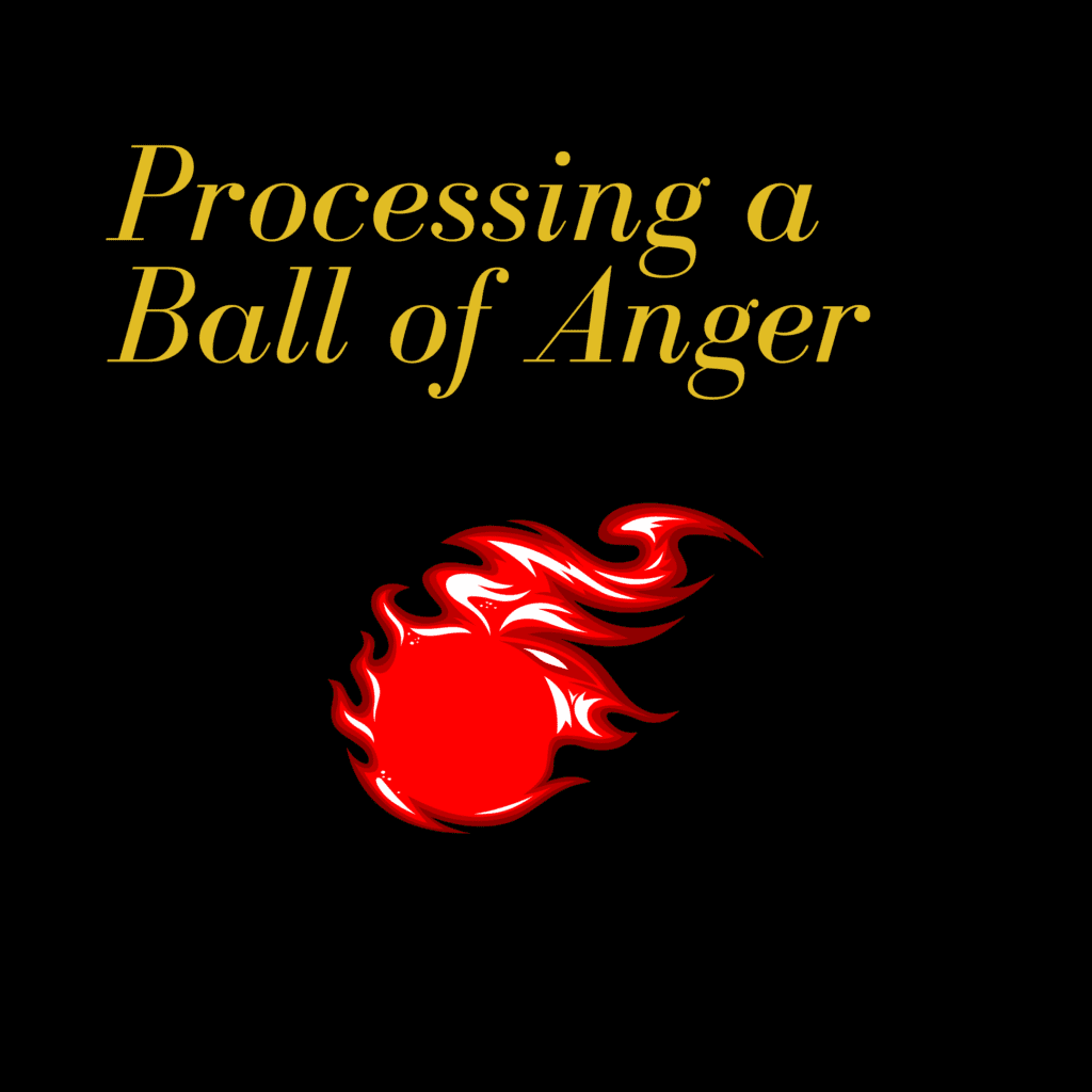 Processing a Ball of Anger