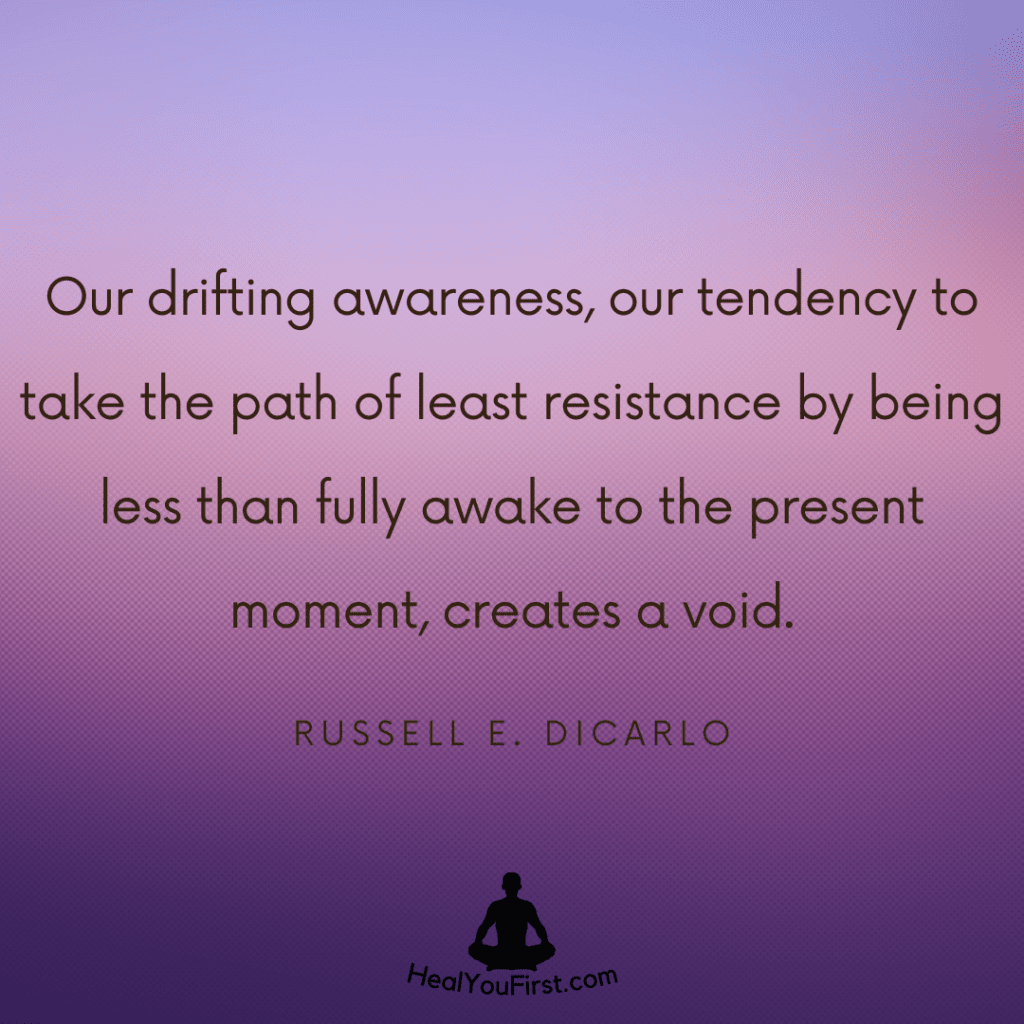 Drifting Awareness and the Path of Least Resistance