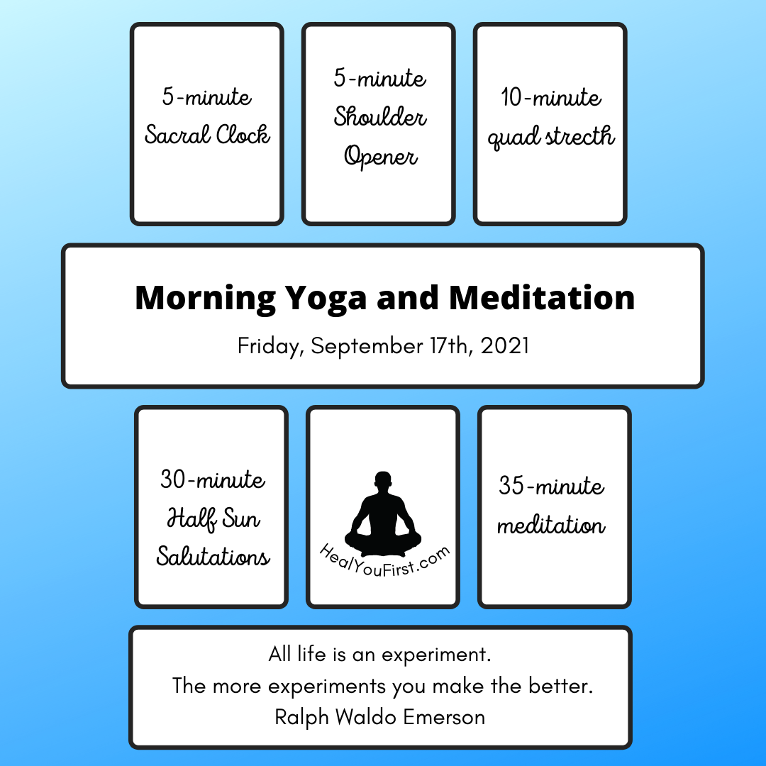 Morning Yoga  and Meditation Practice – Friday 9-17-21
