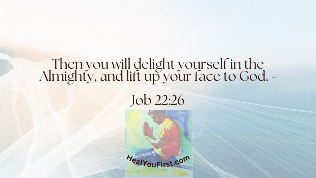 Job 22:26: A Call to Delight in God Through Prayer and Forgiveness