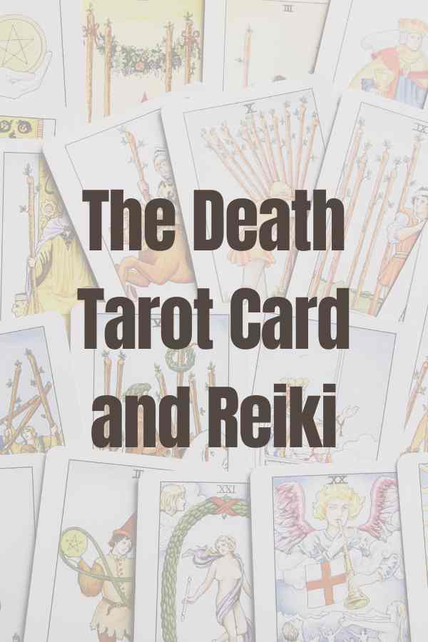 The Death Tarot Card and Reiki